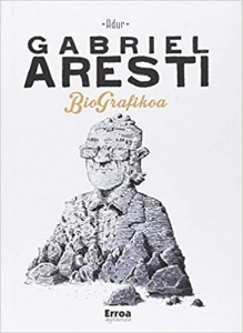 Portada de GABRIEL ARESTI BIOGRAFIKOA