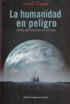 Portada del libro LA HUMANIDAD EN PELIGRO