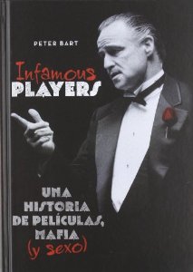 Portada del libro INFAMOUS PLAYERS. UNA HISTORIA DE PELÍCULAS, MAFIA (Y SEXO)