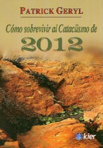 Portada del libro CÓMO SOBREVIVIR AL CATACLISMO DE 2012