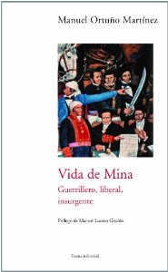 Portada del libro VIDA DE MINA. GUERRILLERO, LIBERAL, INSURGENTE