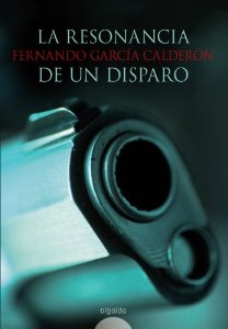 Portada del libro LA RESONANCIA DE UN DISPARO