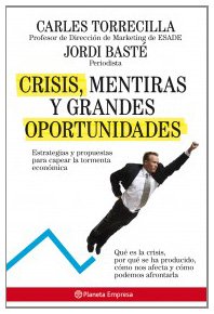 Portada del libro CRISIS, MENTIRAS Y GRANDES OPORTUNIDADES