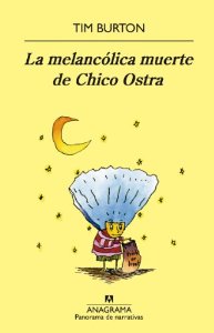 Portada del libro LA MELANCÓLICA MUERTE DE CHICO OSTRA