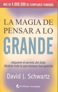 Portada del libro LA MAGIA DE PENSAR EN GRANDE