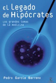 Portada del libro EL LEGADO DE HIPÓCRATES. LOS GRANDES TEMAS DE LA MEDICINA