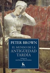 Portada del libro EL MUNDO DE LA ANTIGÜEDAD TARDÍA