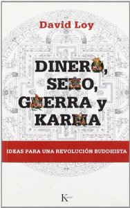 Portada de DINERO, SEXO, GUERRA Y KARMA. IDEAS PARA UNA REVOLUCIÓN BUDDHISTA