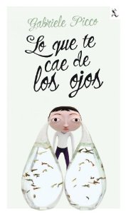 Portada de LO QUE TE CAE DE LOS OJOS