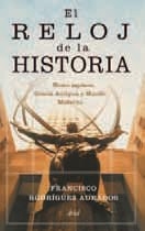 Portada del libro EL RELOJ DE LA HISTORIA: HOMO SAPIENS, GRECIA ANTIGUA Y MUNDO MODERNO