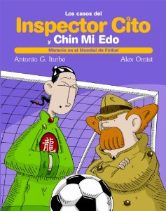 Portada de MISTERIO EN EL MUNDIAL DE FÚTBOL. LOS CASOS DEL INSPECTOR CITO Y CHIN MI EDO