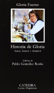Portada de HISTORIA DE GLORIA: AMOR, HUMOR Y DESAMOR