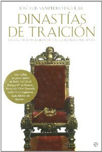 Portada de DINASTÍAS DE TRAICIÓN. LA OSCURA HISTORIA DE LAS CORONAS EUROPEAS