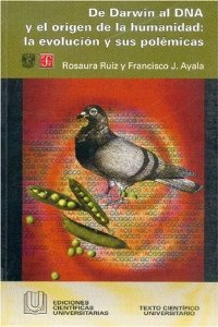 DE DARWIN AL DNA Y EL ORIGEN DE LA HUMANIDAD: LA EVOLUCIÓN Y SUS POLÉMICAS