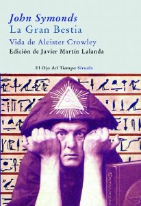 Portada de LA GRAN BESTIA. VIDA DE ALEISTER CROWLEY