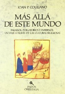 Portada del libro MAS ALLA DE ESTE MUNDO:PARAISOS, PURGATORIOS E INFIERNOS