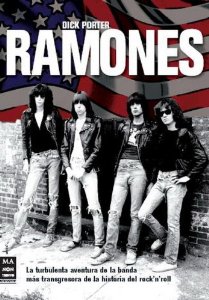 Portada de RAMONES. LA TURBULENTA AVENTURA DE LA BANDA MÁS TRANSGRESORA DE LA HISTORIA DEL ROCK AND ROLL