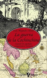 Portada del libro LA GUERRA DE LA CONCHINCHINA. CUANDO LOS ESPAÑOLES CONQUISTARON VIETNAM