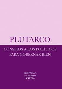 Portada de CONSEJOS A LOS POLÍTICOS PARA GOBERNAR BIEN