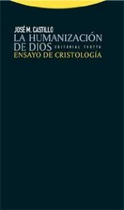 Portada de LA HUMANIZACIÓN DE DIOS. ENSAYO DE CRISTOLOGÍA