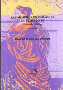 Portada del libro LAS MUJERES EN ZARAGOZA EN EL SIGLO XV