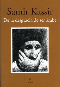 Portada de DE LA DESGRACIA DE SER ÁRABE