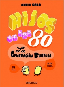 Portada de HIJOS DE LOS 80. LA GENERACIÓN BURBUJA