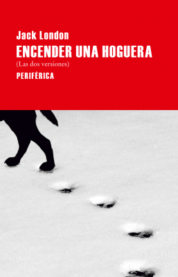 Portada de ENCENDER UNA HOGUERA