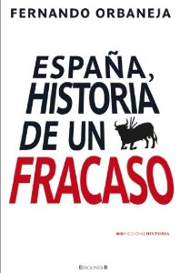 Portada del libro ESPAÑA, HISTORIA DE UN FRACASO