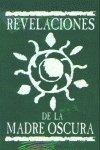 Portada del libro REVELACIONES DE LA MADRE OSCURA