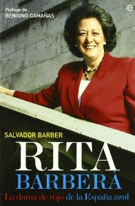 Portada del libro RITA BARBERÁ. LA DAMA DE ROJO DE LA ESPAÑA AZUL