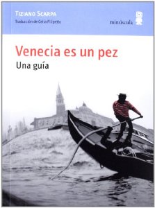 Portada del libro VENECIA ES UN PEZ. UNA GUÍA