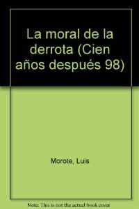 Portada del libro LA MORAL DE LA DERROTA