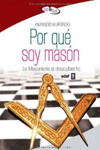 Portada del libro POR QUÉ SOY MASÓN. LA MONERÍA AL DESCUBIERTO