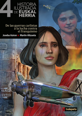 Portada del libro HISTORIA ILUSTRADA DE EUSKAL HERRIA 4: DE LAS GUERRAS CARLISTAS A LA LUCHA CONTRA EL FRANQUISMO