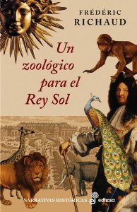 Portada del libro UN ZOOLÓGICO PARA EL REY SOL