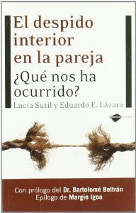 Portada del libro EL DESPIDO INTERIOR EN LA PAREJA ¿QUÉ NOS HA OCURRIDO?