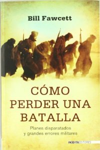 Portada de CÓMO PERDER UNA BATALLA