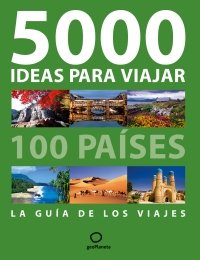 Portada del libro 5000 IDEAS PARA VIAJAR. 100 PAÍSES: LA GUÍA DE LOS VIAJES