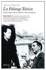 Portada de LA FALANGE TEÓRICA: DE JOSÉ ANTONIO PRIMO DE RIVERA A DIONISIO RIDRUEJO