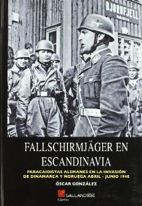 Portada de FALLSCHIRMJÄGER EN ESCANDINAVIA. PARACAIDISTAS ALEMANES EN LA INVASIÓN DE DINAMARCA Y NORUEGA, ABRIL-JUNIO 1940