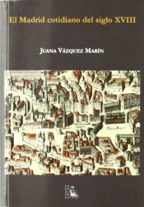 Portada del libro EL MADRID COTIDIANO DEL SIGLO XVIII