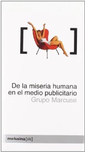 Portada de DE LA MISERIA HUMANA EN EL MEDIO PUBLICITARIO