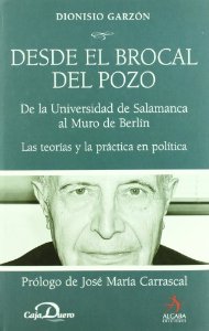 Portada de DESDE EL BROCAL DEL POZO. DE LA UNIVERSIDAD DE SALAMANCA AL MURO DE BERLÍN