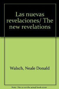 Portada del libro LAS NUEVAS REVELACIONES: UNA CONVERSACION CON DIOS