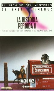 Portada de LA HISTORIA PERDIDA II: NUEVOS ENIGMAS QUE LOS HOMBRES Y EL TIEMPO OCULTARON
