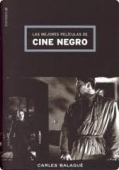 Portada del libro LAS MEJORES PELÍCULAS DE CINE NEGRO