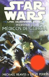 Portada de STAR WARS. LAS GUERRAS CLON: MEDSTAR I: MÉDICOS DE GUERRA