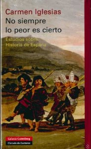 Portada del libro NO SIEMPRE LO PEOR ES CIERTO. ESTUDIOS SOBRE HISTORIA DE ESPAÑA