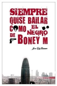 Portada de SIEMPRE QUISE BAILAR COMO EL NEGRO DE BONEY M